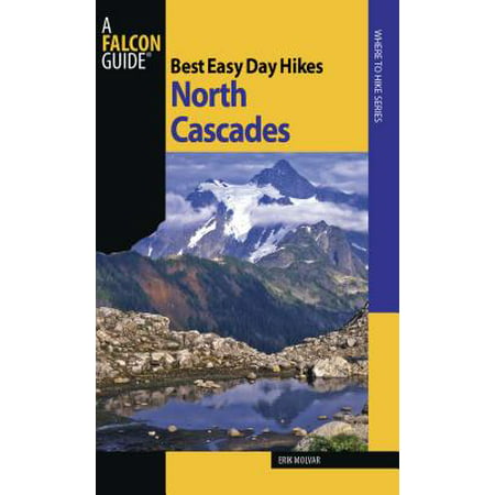 Best Easy Day Hikes North Cascades (Best Hikes In North America)