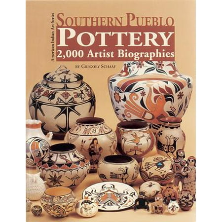 Pueblo Pottery - Southern Pueblo Pottery : 2,000 Artist Biographies
