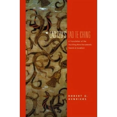 Translations from the Asian Classics Lao Tzu's Tao Te Ching: A Translation of the Startling New Documents Found at Guodian, (Hardcover)