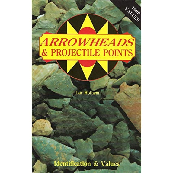 Pre-Owned Arrowheads and Projectile Points (Paperback) 0891452281 9780891452287