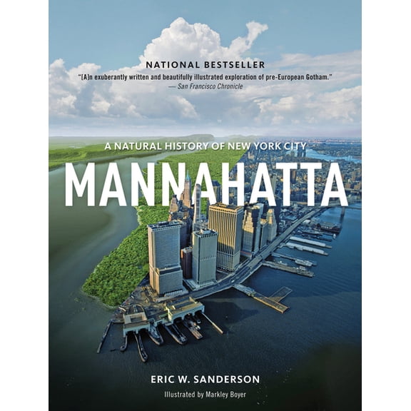 Mannahatta: A Natural History of New York City, (Paperback)