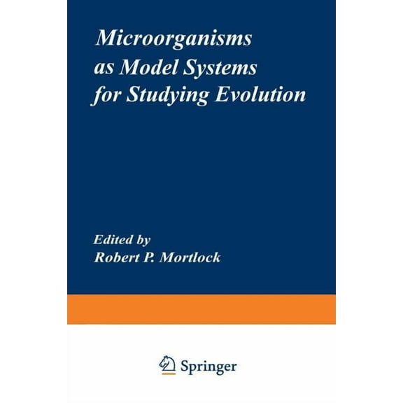 Monographs in Evolutionary Biology Microorganisms as Model Systems for Studying Evolution, (Paperback)