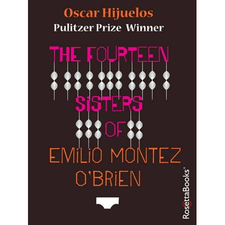 The Fourteen Sisters of Emilio Montez O'Brien -