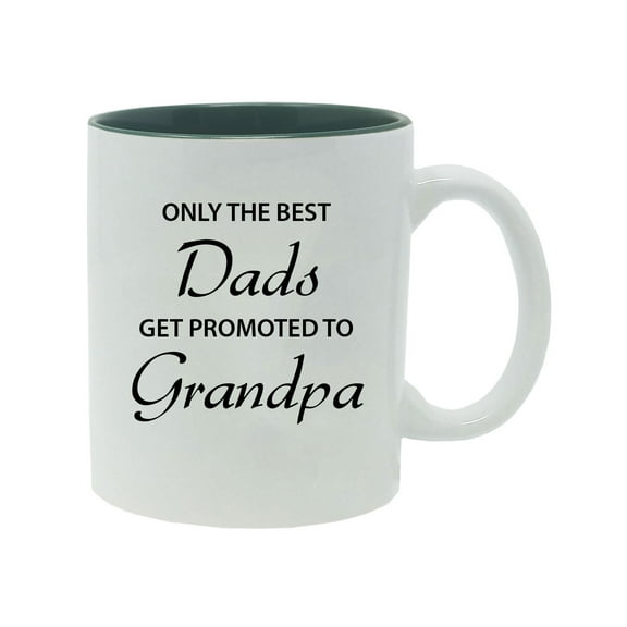 Only the Best Dads Get Promoted to Grandpa 11-Ounce White Sublimation Ceramic Coffee Mug, Green
