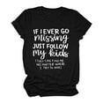 thumbnail image 3 of If I Ever Go Missing Just Follow My Kids T Shirts for Women Funny Mother's Day Tee Shirt Womens T Shirts, 3 of 4