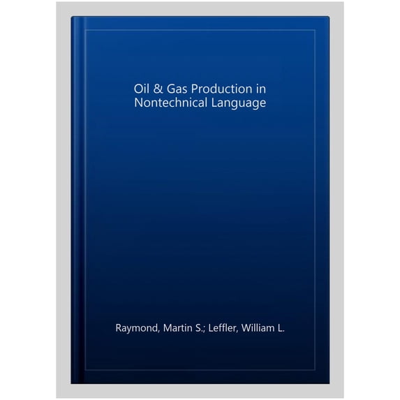 Pre-Owned Oil & Gas Production in Nontechnical Language