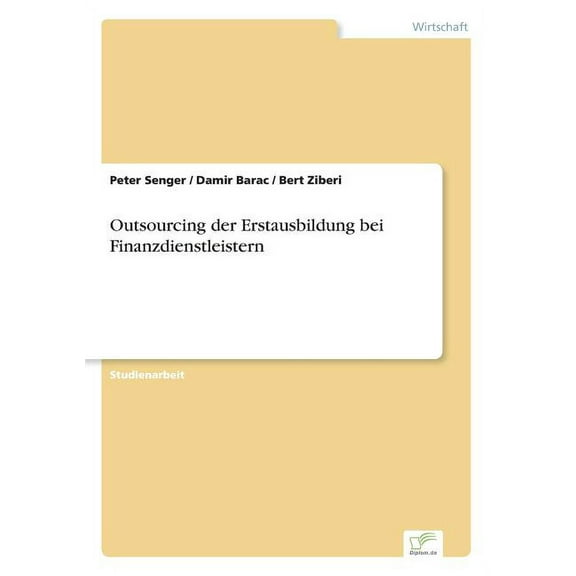 Outsourcing der Erstausbildung bei Finanzdienstleistern, (Paperback)
