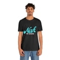 thumbnail image 4 of Nah I'm Good Shirt | Millennial Collection Unisex T-Shirt, 4 of 12