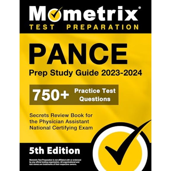 Pre-Owned PANCE Prep Study Guide 2023-2024 - 750+ Practice Test Questions, Secrets Review Book for the Physician Assistant National Certifying Exam: [5th Editio (Paperback) 1516724119 9781516724116