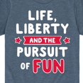 thumbnail image 3 of Instant Message - Life Liberty And The Pursuit Of Fun - Toddler & Youth Short Sleeve  T-Shirt, 3 of 6