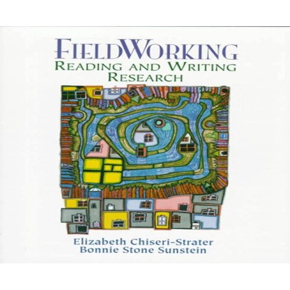 Pre-Owned Fieldworking: Reading And Writing Research - Chiseri-Strater, Elizabeth