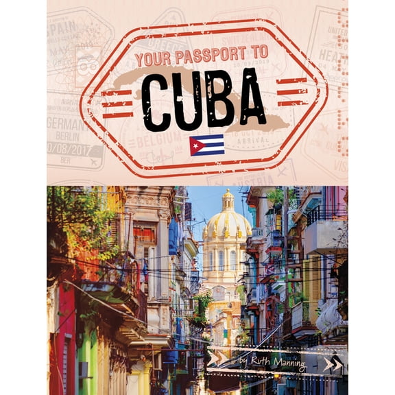 World Passport Your Passport to Cuba, (Hardcover)