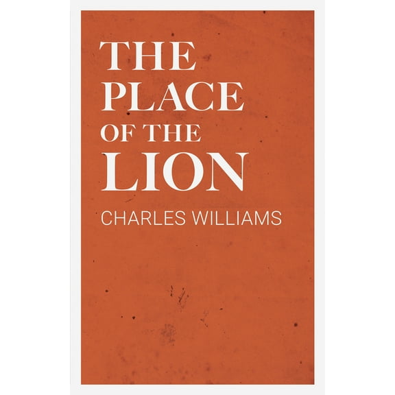 The Place of the Lion, (Paperback)