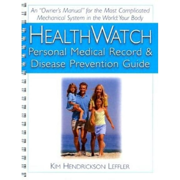 Health Watch: Personal Medical Record & Disease Prevention Guide, (Spiral-Bound)