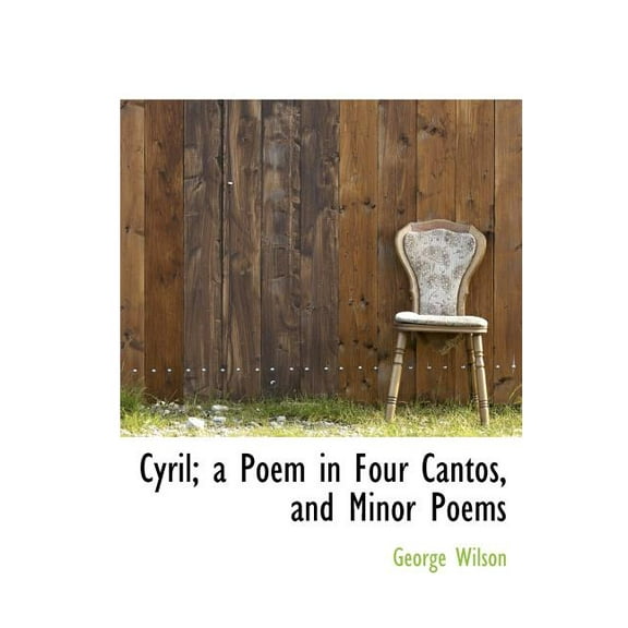 Cyril; A Poem in Four Cantos, and Minor Poems (Hardcover)