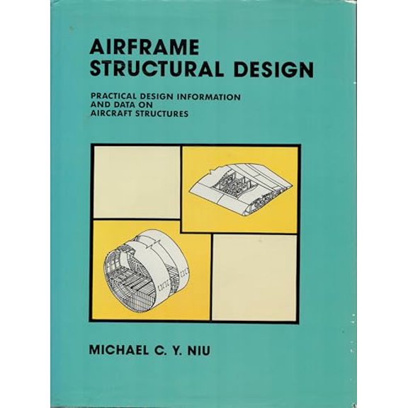 Pre-Owned Airframe Structural Design: Practical Design Information and Data on Aircraft Structures (Hardcover) 962712804X 9789627128045