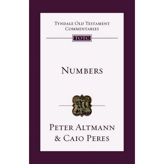 Tyndale Old Testament Commentaries Numbers: An Introduction and Commentary Volume 4, Book 04, (Hardcover)
