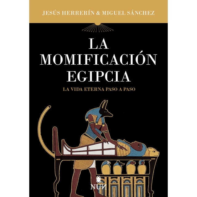 Libro La Momificacion Egipcia Tapa Blanda, Autor Jesus Herrerin Lopez, Editorial Almuzara