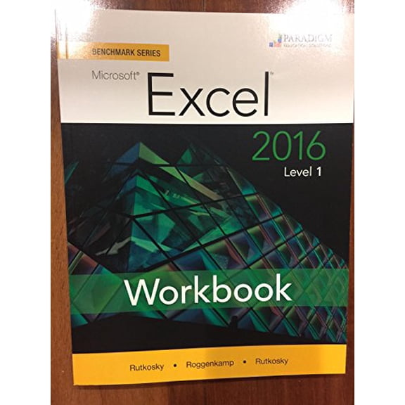Pre-Owned Benchmark Series: Microsoft (R) Excel 2016 Level 1: Workbook (Paperback) 0763871672 9780763871673