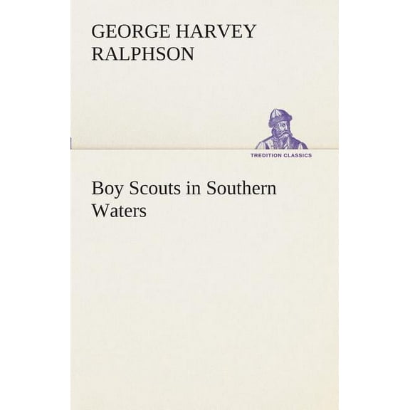 Boy Scouts in Southern Waters, (Paperback)