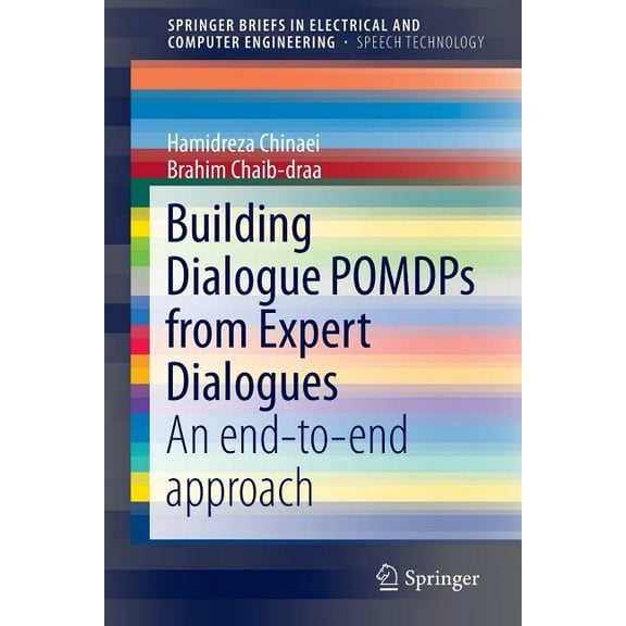 Springerbriefs in Speech Technology Building Dialogue Pomdps from Expert Dialogues: An End-To-End Approach, (Paperback)