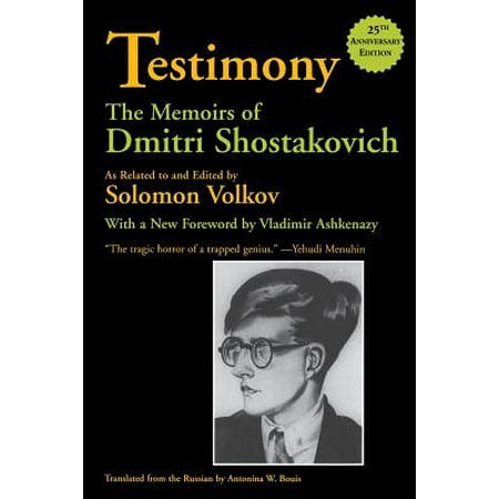 Testimony : The Memoirs of Dmitri Shostakovich (Best Of Dmitri Shostakovich)
