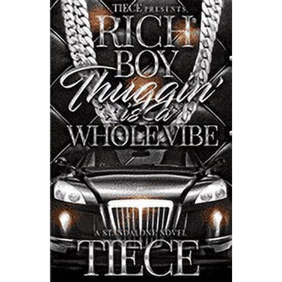 Rich Boy Thuggin Is A Whole Vibe: A Standalone Novel