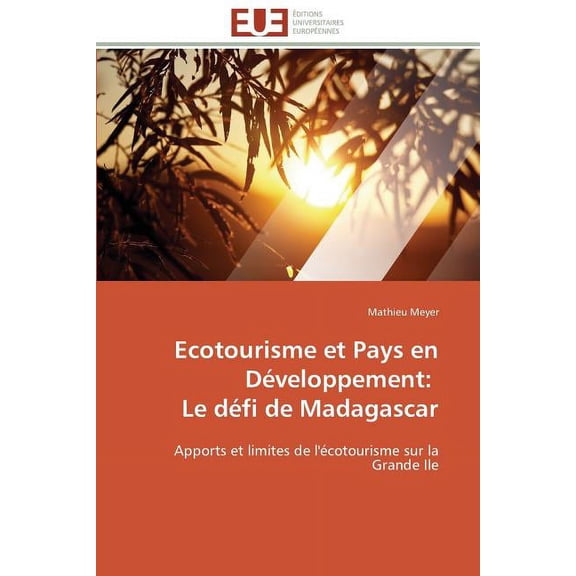 Omn.Univ.Europ. Ecotourisme Et Pays En DÃ©veloppement: Le DÃ©fi de Madagascar, (Paperback)