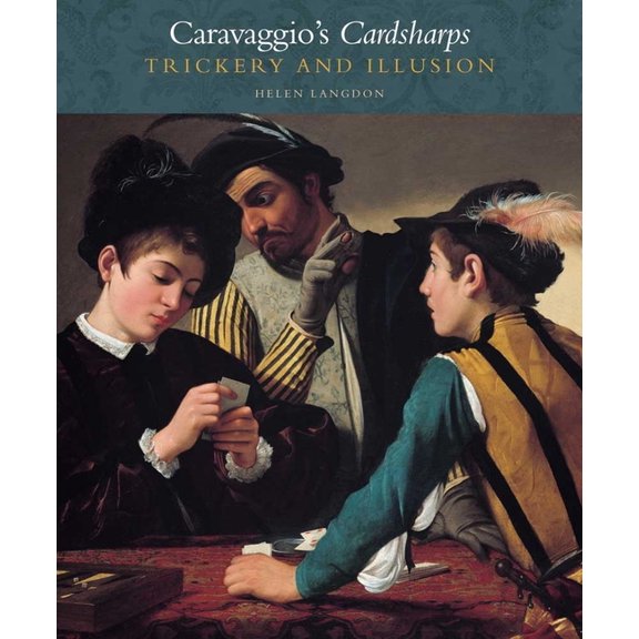 Kimbell Masterpiece Series: Caravaggio's Cardsharps : Trickery and Illusion (Paperback)