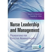 Nurse Leadership and Management: Foundations for Effective Administration (Paperback)