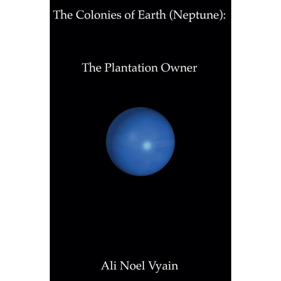 The Colonies of Earth The Plantation Owner, Book 11, (Paperback)