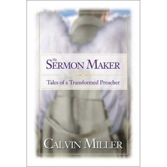 Pre-Owned The Sermon Maker: Tales of a Transformed Preacher (Hardcover) 0310246563 9780310246565