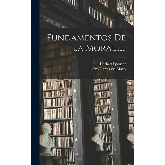 Fundamentos De La Moral...... (Hardcover)