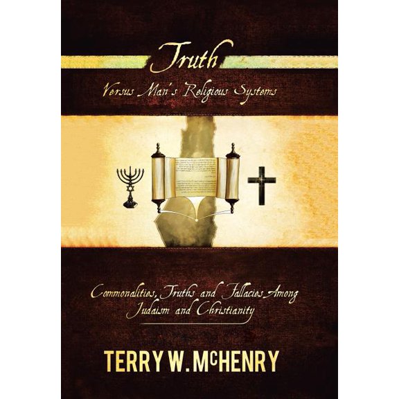 Truth Versus Man'S Religious Systems, (Hardcover)