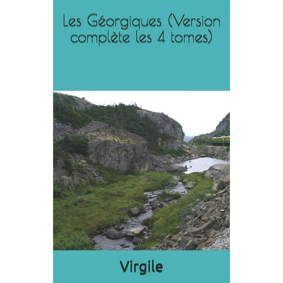Les Géorgiques (Version complète les 4 tomes) (Paperback)