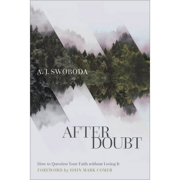 After Doubt: How to Question Your Faith Without Losing It, (Paperback)