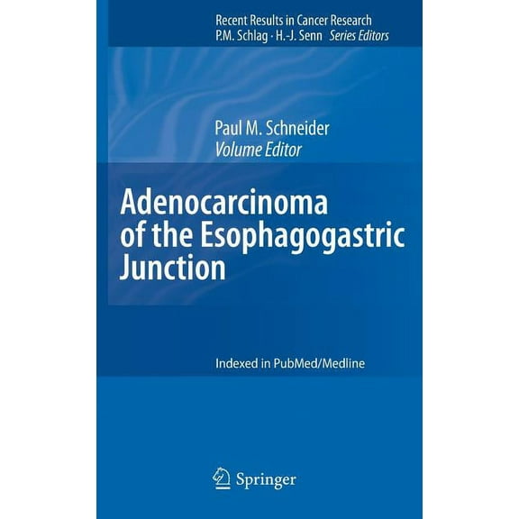 Recent Results in Cancer Research Adenocarcinoma of the Esophagogastric Junction, Book 182, (Hardcover)