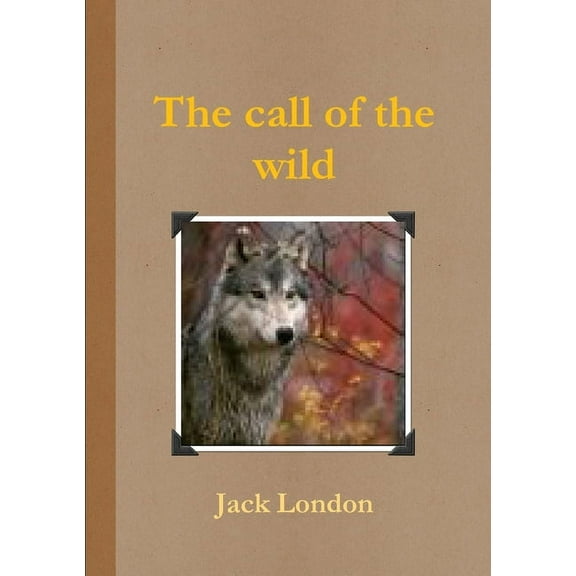 The call of the wild (Paperback)