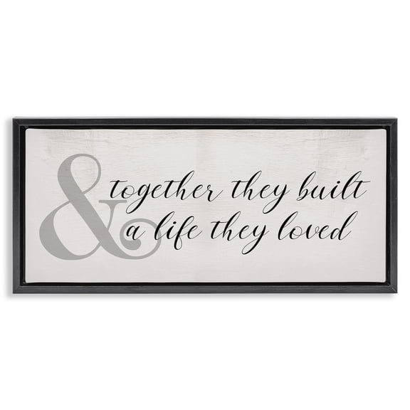 Stupell Industries Shabby Chic Together Built a Life Loved Black Floating Frame Canvas Art, 25 x 11, by Lil' Rue