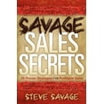 thumbnail image 1 of Pre-Owned Savage Sales Secrets: 29 Proven Strategies for Profitable Sales (Paperback), 1 of 2