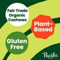 thumbnail image 5 of Pacific Foods Original Unsweetened Cashew Milk, Plant Based Milk, 32 oz Carton, 5 of 12