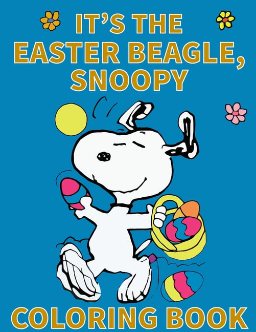 It's the Easter Beagle Snoopy Coloring Book : It's the Easter Beagle, Charlie  Brown Coloring Book. (Paperback) - Walmart.com