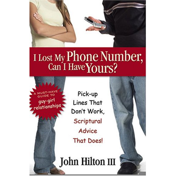 Pre-Owned I Lost My Phone Number, Can I Have Yours?: Pickup Lines That Don't Work, Scriptural Advice That Does (Paperback) 1590385489 9781590385487