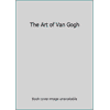 The Art of Van Gogh 1851529497 (Paperback - Used)