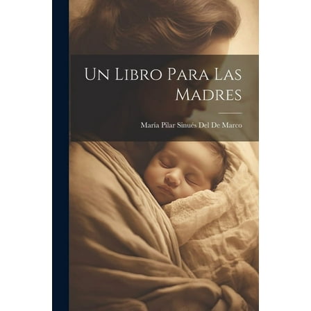 Un Libro Para Las Madres (Paperback)