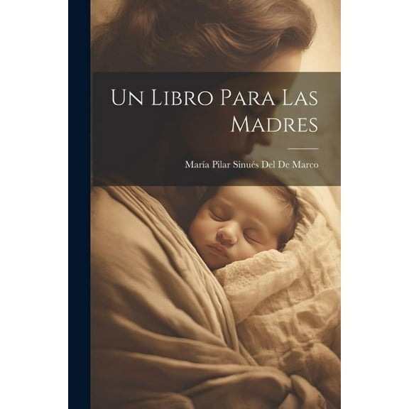 Un Libro Para Las Madres (Paperback)