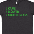 thumbnail image 4 of Inktastic I Came, I Mowed, I Kicked Grass T-Shirt, 4 of 5