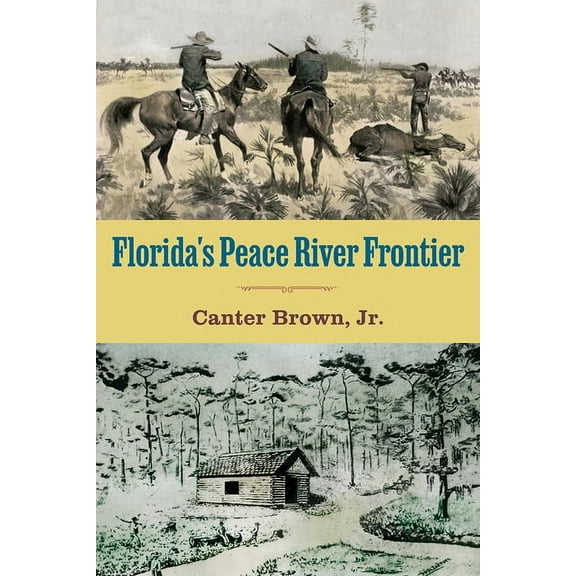 Florida's Peace River Frontier, (Paperback)
