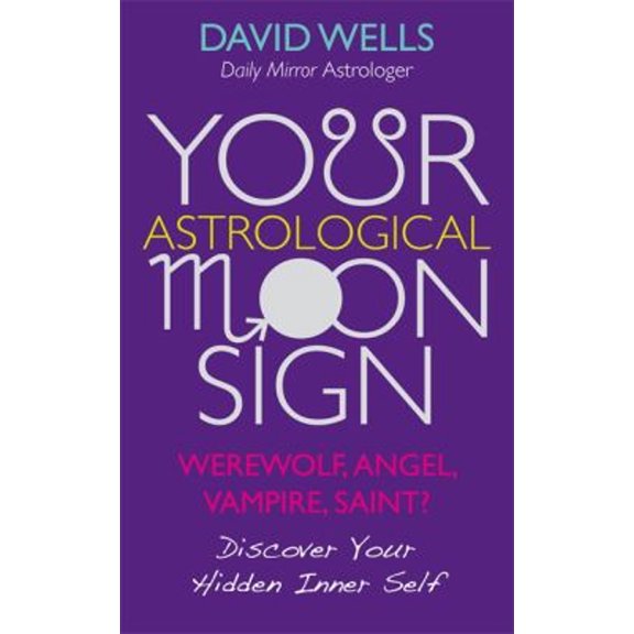 Pre-Owned Your Astrological Moon Sign (Paperback) 1848505841 9781848505841