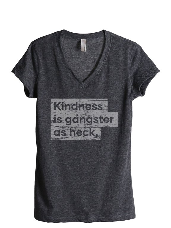 Kindness Is Gangster As Heck Women's Fashion Relaxed V-Neck T-Shirt Tee Charcoal Grey Large